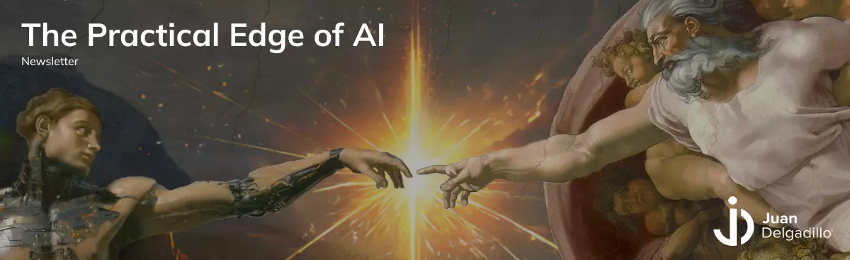 The image features a painting of a humanoid robot on the left, and God on the right side. They are both extending their arms about to touch their fingers in the style of the creation of Adam from Michelangelo. There is also a potent surge of golden energy appearing behind the area where they are about to touch their fingers as if God is about to give life to a new being. The image has a title at the top left: "The Practical Edge of AI", and Juan Delgadillo's branding at the bottom right. The image acts as the main Hero image for The Practical Edge of AI newsletter.